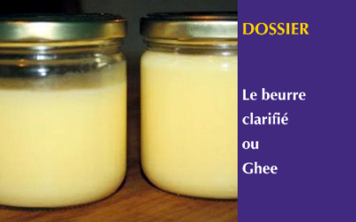 Le Beurre clarifié ou Ghee